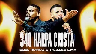 Um dos Tais 340 da harpa cristã | Thalles Lima feat: Eliel Rufino