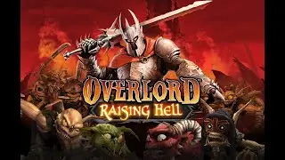 Overlord™: Raising Hell Прохождение [2K 60FPS] 9 - Земли гномов. Пивоварня. Последняя Плавильня