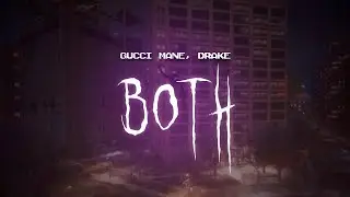gucci mane & drake - both [ sped up ] lyrics