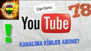 KANALIMA KİMLER ABONE ?
