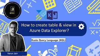 How to create table and View in Azure Data Explorer