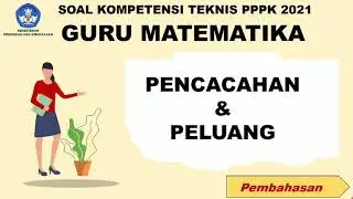 PREDIKSI Soal PPPK 2021 Guru Matematika sub Pencacahan dan Peluang