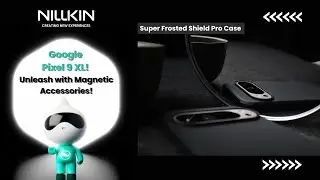 Google Pixel 9 XL! Unleash with Nillkin Magnetic Accessories!