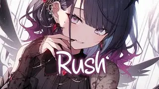 「Nightcore」 Rush - NEFFEX ♡ (Lyrics)