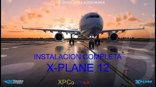 [XP12] Descarga e Instalación X-Plane 12 - Parte 1 - Recomendaciones