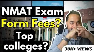 All about NMAT Exam | Form Fees | Registration Dates | Top Bschools through NMAT | NMAT by GMAC