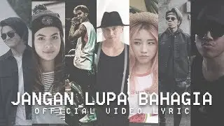 YOUNG LEX - Jangan Lupa Bahagia Ft.Anji, Aldi, Steffi Zamora, Masgib, Atta Halilintar & Han Yoora