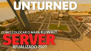 Unturned | Como Colocar o mapa Kuwait no seu Server (Versão Atualizada! 2021)