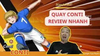 CAPTAIN TSUBASA ACE: Quay và review  nhanh Conti