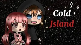Cold island || Look at the stars in the big black ink || fiqaa !! || Gacha life