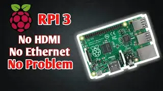 Installing Raspbian in Raspberry Pi 3 B without HDMI | Getting started with Raspberry Pi 3B