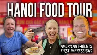 ULTIMATE Vietnamese FOOD TOUR in Hanoi! (American Parents First Impressions)