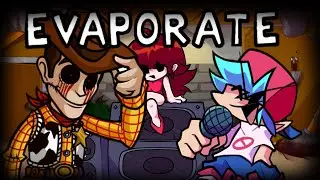 FNF Evaporate but Woody Exe and Boyfriend sings it (Cover) [Tom Basement 2.5]