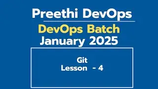 DAY - 5 DEVOPS BATCH January 2025  |  GIT - Lesson - 4