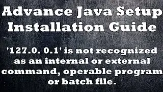 How To Setup Advance Java Installation | NetBeans Installation | Error: 127.0.0.1