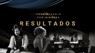 PRÊMIO AUDIO FOR SINGERS - RESULTADOS!