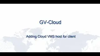 GV-Cloud VMS (2): Registering Host ID