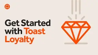 Get Started with Toast Loyalty