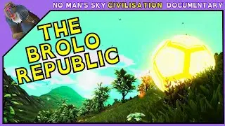 An Interloper’s Guide to the Brolo Republic | No Man’s Sky Civilisations Documentary | Season 5