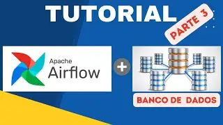 Tutorial Airflow usando banco de dados
