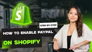 How to Enable PayPal on Shopify—Step-by-Step
