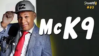 MC K9 - Demorô Podcast #03