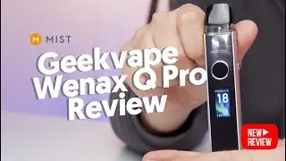 Geekvape Wenax Q Pro Review