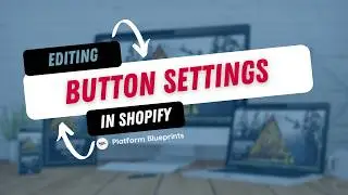 Editing Button Settings in Shopify (2024)
