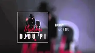 Djou Pi - Não É Teu