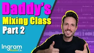 Daddy's Mixing Class Part 2 - Rhythm Guitars