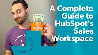 Master Your Sales Game: A Complete Guide to HubSpot's Sales Workspace