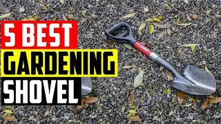 ✅Best Gardening Shovel 2022 | Top 5 Best Shovels for Gardening Reviews in 2022 | Gardening Shovel