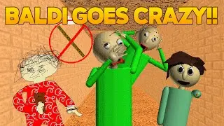 it's harder! | Baldi Goes Crazy (Part 1) [Baldi's Basics Mod]