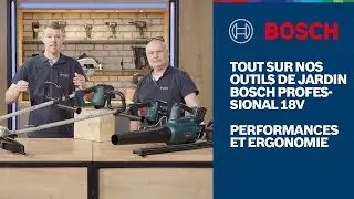 Tout sur nos outils de jardin Bosch Professional 18V