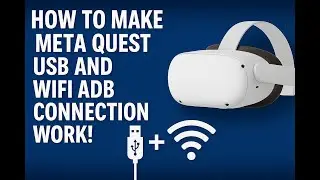 How to make Meta Quest USB and Wifi ADB conection work!
