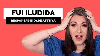 RESPONSABILIDADE AFETIVA - ENTENDA E SAIBA SE PROTEGER | JULLIE PERUZZI | ESPECIALISTA EM AMOR