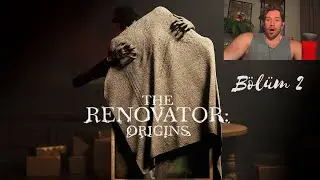 The Renovator Origins - Bölüm 2 - Paranormal Dehşet