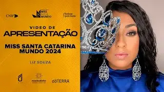63º Miss Brasil Mundo - Vídeo de Apresentação - Miss Santa Catarina Mundo
