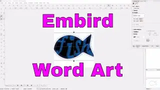 Embird Studio Machine Embroidery:  Create Letter Word Art in Shapes!