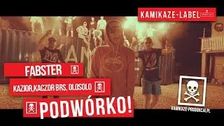 Fabster feat. Kazior & Kaczor BRS & OloSolo - Podwórko  | ☠ |