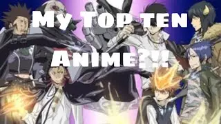 My Top ten anime!! Part 1