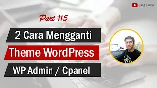Cara Mengganti Theme Wordpress | Cara Install WordPress Theme | Cara Upload Theme Manual Cpanel