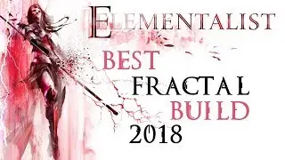 Guild Wars 2 - Elementalist best fractal - dungeon build 2018