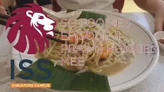 SG Foodies Episode 4:Prawn Hokkien Mee