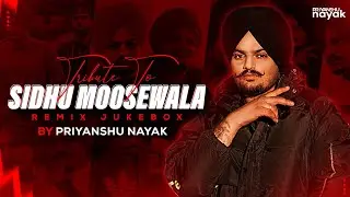 Tribute to Sidhu Moosewala (Remix Jukebox) - Priyanshu Nayak || Punjabi Dance & Love Songs