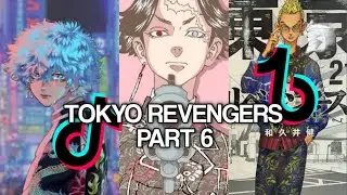 TOKYO REVENGERS TIKTOK COMPILATION PART 6!!!