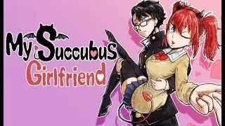 My Succubus Girlfriend!