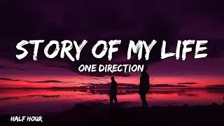 Story of my Life - ONE DIRECTION (lyrics)