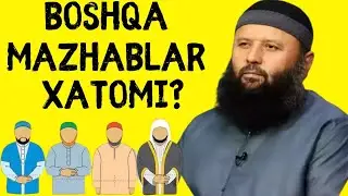 BOSHQA MAZHABLAR XATOMI?-(Shayx Sodiq Samarqandiy)