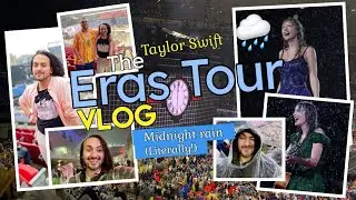 TAYLOR SWIFT THE ERAS TOUR VLOG! Gillette Stadium, Foxborough N2, GRWM +a lot of rain + traveling!